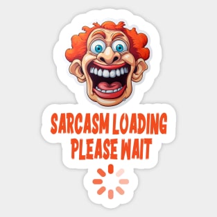 Sarcasm loading... please wait Sticker